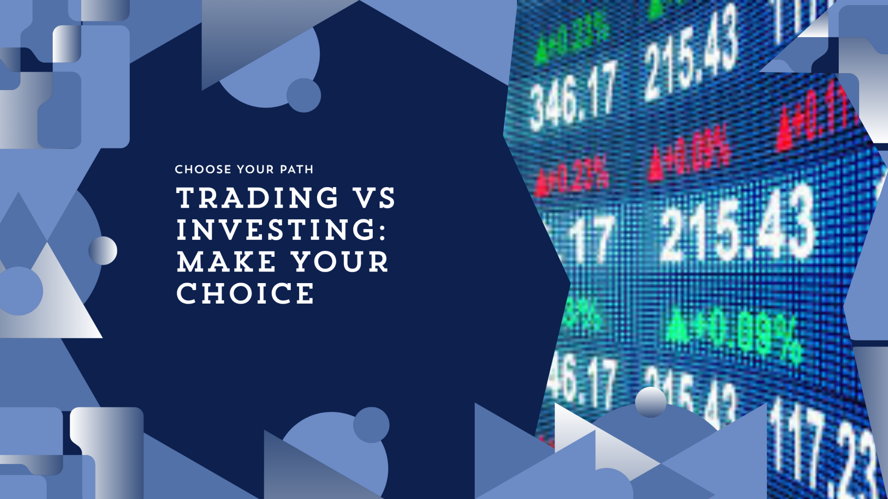 Trading vs Investing Make Your Choice